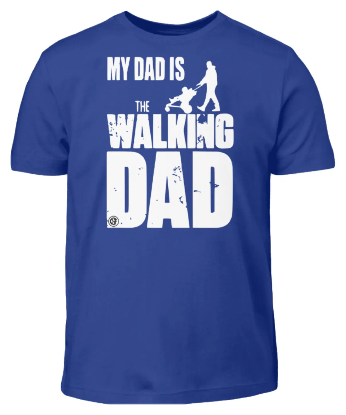 My Dad is the walking DAD  - Kinder T-Shirt