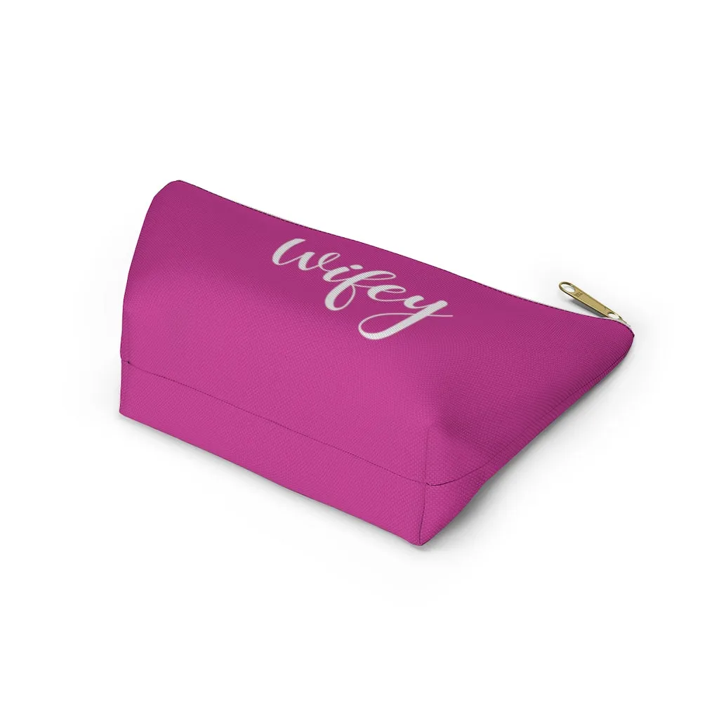 Wifey Hot Pink Accessory Pouch w T-bottom